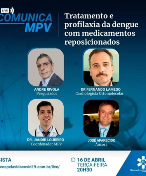 A 111ª Live Comunica MPV aprofunda no estudo argentino sobre profilaxia e tratamento da Dengue com a molécula macrocíclica lactona Ivermectina – Terça-feira (2) – 20h30