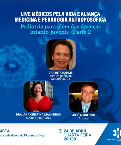 O MPV e a Aliança Medicina & Pedagogia Antroposófica seguem no debate sobre a “Pediatria para Além das Doenças Infanto-Juvenis – Parte 2 – Quarta-feira (24) – 20h30
