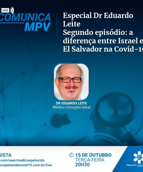 Semana de Homenagens ao Dr. Eduardo Leite – Episódio 2 terça-feira (15) às 20h30 – Diferença entre Israel e El Salvador na Covid-19