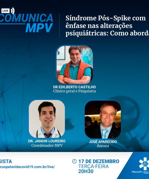 A 133ª Live Comunica MPV desta terça-feira (17) às 20h30 vai abordar a Síndrome Pós-Spike, com ênfase nas alterações psiquiátricas. Com o médico Dr. Edilberto Castilho