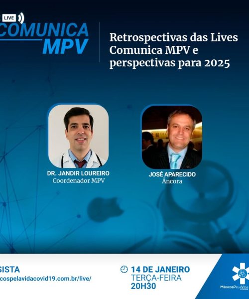 As Lives Comunica MPV estão de volta nesta terça-feira (14) às 20h30 com retrospectiva do ano de 2024 e expectativas para 2025, com o Coordenador – Dr. Jandir Loureiro Jr.