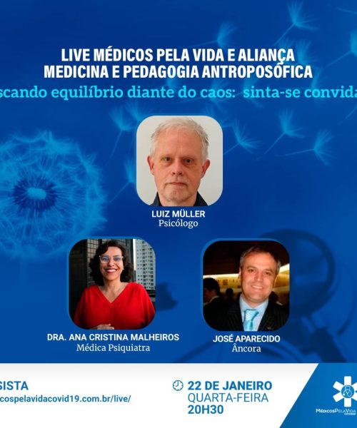 A Live Especiais do MPV e Aliança Medicina & Pedagogia Antroposófica desta quarta-feira (22) às 20h30 vai debater a “Busca do equilíbrio diante do caos: sinta-se convidado”