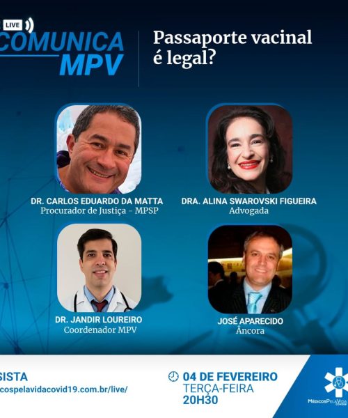 A 137ª Live Comunica MPV vai debater a exigência de passaportes vacinais, com o Procurador do MPSP Dr. Carlos Eduardo Fonseca da Matta e a Advogada Dra. Alina Swarovisk Figueira – Terça-feira (04) às 20h30!